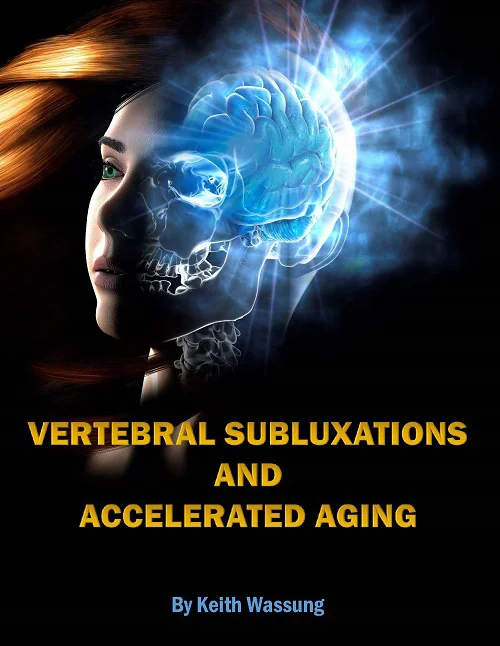 Chiropractic Greenville SC Vertebral Subluxations and Accelerated Aging